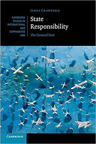 State Responsibility: The General Part (Cambridge Studies in International and Comparative Law Book 100)